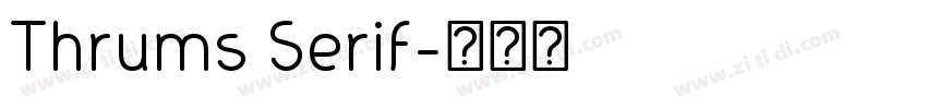 Thrums Serif字体转换